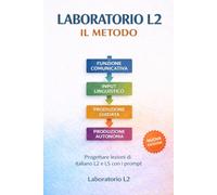 Laboratorio L2 - Il Metodo: Progettare lezioni di italiano L2 e LS con i prompt