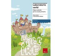 Laboratorio verbi. Fiabe e attività per la scuola primaria - 2013