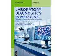 Laboratory Diagnostics in Medicine: A Practical Guide to Clinical Chemistry and Laboratory Medicine