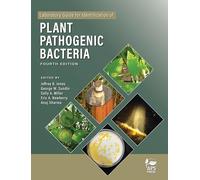 Laboratory Guide for Identification of Plant Pathogenic Bacteria, Fourth Edition