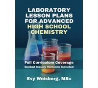 Laboratory Lesson Plans for Advanced High School Chemistry: Full Curriculum Coverage with Guided Inquiry Versions Included