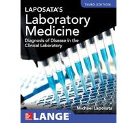 Laboratory medicine diagnosis of disease in the clinical laboratory: The Diagnosis of Disease in the Clinical Laboratory