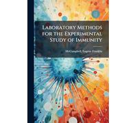 Laboratory Methods for the Experimental Study of Immunity