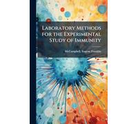 Laboratory Methods for the Experimental Study of Immunity