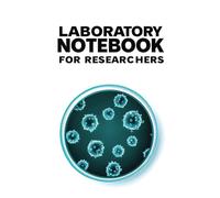 Laboratory Notebook for Researchers: Professional Research Journal with Grid Pages for Science Experiments, Data Collection, Lab Notes & Scientific Documentation | Perfect for Students & Scientists
