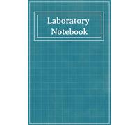 Laboratory Notebook: Hybrid Lab Journal | 6x9: 110 Numbered Pages with Lined & 5x5 Graph Grid, Professional Laboratory Journal for Research and Technical Notes