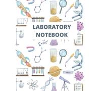 Laboratory Notebook: Lab Notebook with Graph Paper. Journal for Chemistry, Biology & Physics.