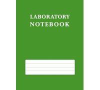 Laboratory Notebook: Student Science Lab Report Book with Numbered Pages & Table of Contents | 0.2" (5x5) Grid Ruled Graph Paper / Lined on the ... Chemistry, Physics, Biology - Green Hardcover