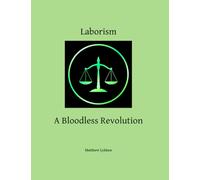 Laborism: A Bloodless Revolution