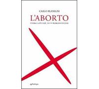 L'aborto. Storia e attualità di un problema sociale