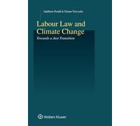 Labour Law and Climate Change: Towards a Just Transition: 57