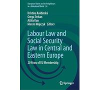 Labour Law and Social Security Law in Central and Eastern Europe: 20 Years of Eu Membership