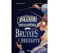 L'abracadabrant enciclopèdia de bruixes i bruixots