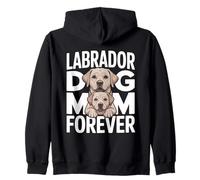 Labrador Dog Mom Forever Cute Puppy Lover Felpa con Cappuccio