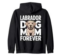 Labrador Dog Mom Forever Cute Puppy Lover Felpa con Cappuccio