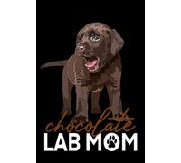 Labrador Mom Notebook: Chocolate Puppy: Labrador Retriever Composition Notebook 120 Grid Ruled Graph Pages 6x9 Labrador Gift Book for Women Mommy Girl Men Daddy Dog Lover