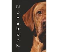 Labrador Notebook: A Beautiful Notebook for Dog Training and Care Notes