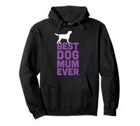 Labrador Retriever/Black Lab Dog Lover - Best Dog Mum Ever Felpa con Cappuccio