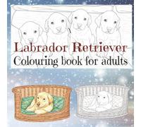 Labrador Retriever colouring book for adults