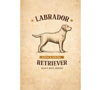 Labrador Retriever Notebook: Loyal & Loving: Vintage Dog Lover Journal