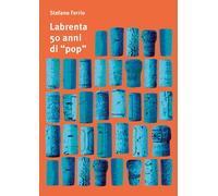 Labrenta, 50 anni di «pop». Una storia di tappi, da Breganze allo spazio e...