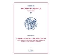 L'abrogazione dell'abuso di ufficio. La tutela penale dall'arbitrio pubblico dop