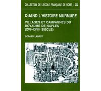 Labrot,Gérard. - Quand l'histoire murmure : villages et campagnes du royaume de