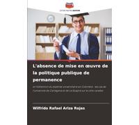 L'absence de mise en œuvre de la politique publique de permanence: et l'obtention du diplôme universitaire en Colombie : les cas de l'université de Cartagena et de La Guajira sur la côte caraïbe