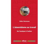 L'absentéisme au travail: De l'analyse à l'action
