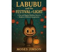 Labubu and the Festival of Light: A Fun and Magical Bedtime Story to Brighten Children’s Imagination