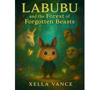 Labubu And The Forest Of Forgotten Beasts