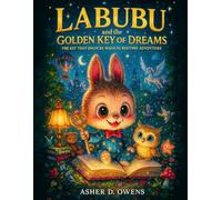 Labubu and The Golden Key of Dreams: The Key That Unlocks Magical Bedtime Adventures