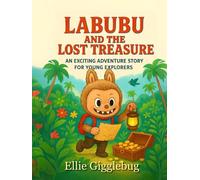 Labubu and the Lost Treasure: An Exciting Adventure Story for Young Explorers