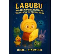 Labubu and the Monster Mysteries: The Curse of the Crystal Moon with Mokoko, Pato, Spooky, Tycoco & Zimomo