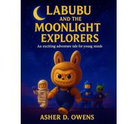 Labubu and the Moonlight Explorers: An Exciting Adventure Tale for Young Minds