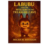 LABUBU AND THE MYSTERY OF THE TREASURE CAVE