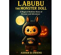 Labubu The Monster Doll: A Magical Bedtime Story of Dreams and Adventure For Kids Ages 4-12