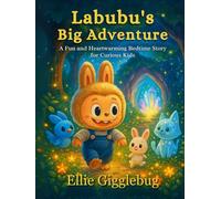 Labubu's Big Adventure: A Fun and Heartwarming Bedtime Story for Curious Kids