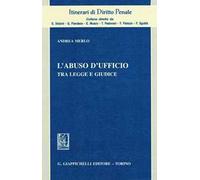 L' abuso d'ufficio. Tra legge e giudice
