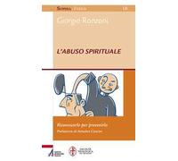 L'abuso spirituale. Riconoscerlo per prevenirlo