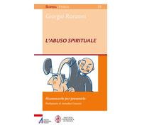 L'abuso spirituale. Riconoscerlo per prevenirlo - 2023 - EMP
