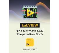 LabVIEW - The Ultimate CLD Preparation Book