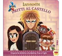 Labyrinth. Dritti al castello. Ediz. a colori