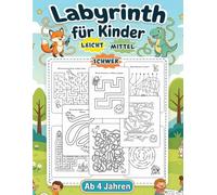 labyrinth kinder einfach ab 4 jahre: Großes Rätselbuch mit einfachen Wegen, niedlichen Motiven zum Ausmalen und spannendem Denkspaß für Kindergarten, Vorschule und Zuhause