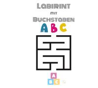 Labyrinth mit Buchstaben - Mein erstes Rätselbuch für Kinder: 26 Labyrinthe mit Buchstaben von A bis Z - Spielerisch das Alphabet lernen