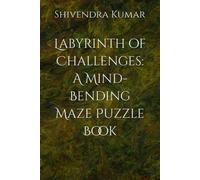 Labyrinth of Challenges A Mind-Bending Maze Puzzle Book - Libro in brossura...