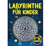 Labyrinthe für Kinder 8-12 Jahren: Labyrinth-Aktivitätsbuch ab 8 | Labyrinth-Puzzles für 8, 9, 10, 11, 12 Jahre