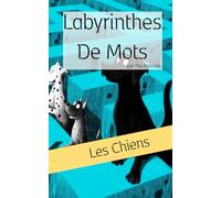 Labyrinthes de mots: Les Chiens