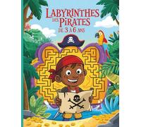 Labyrinthes des Pirates - De 3 à 6 ans: Labyrinthes pour enfants Améliore la Patience, la Concentration et les Compétences Cognitives