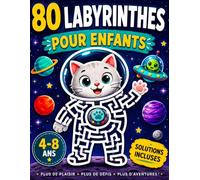 Labyrinthes pour les enfants de 4 à 8 ans: Cahier d'activités avec solutions pour les enfants de 4 à 8 ans - Jeux de logique, concentration et résolution de problèmes
